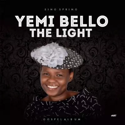 ALBUM: Yemi Bello – The Light