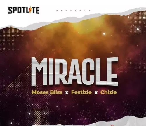 miracle mp3 by moses bliss