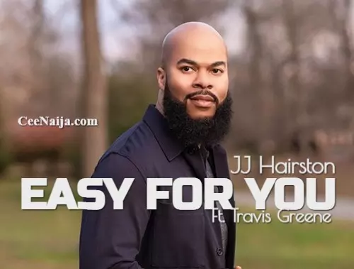 JJ Hairston – Easy For You (Mp3 & Lyrics)