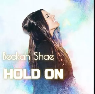 Beckah Shae – Hold On Beckah Shae – Hold On