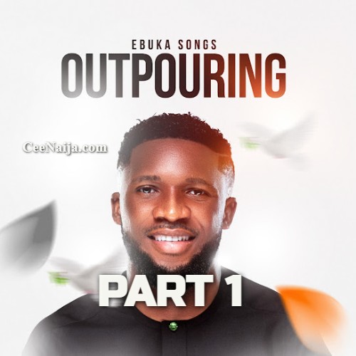 Ebuka Songs Outpouring Pt 1