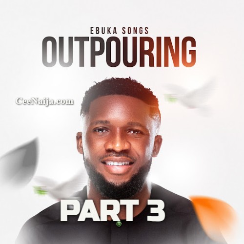 Ebuka Songs Outpouring Pt 3