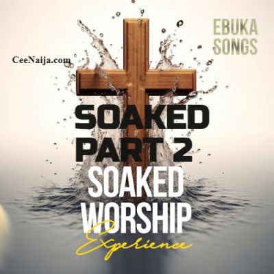 Ebuka Songs Soaked Pt 2
