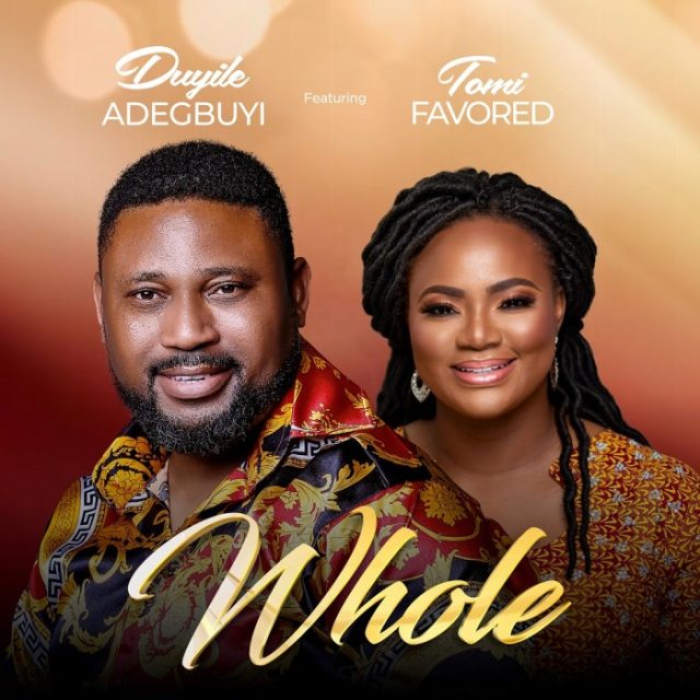 Whole Duyile Adegbuyi Ft Tomi Favored