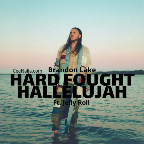 Download song brandon lake hard fought hallelujah ft jelly roll