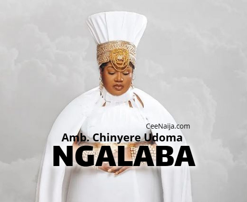 Amb. Chinyere Udoma – Ngalaba (Mp3 & Lyrics)