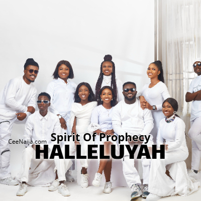 Spirit Of Prophecy Halleluyah Spirit Of Prophecy Halleluyah