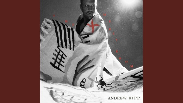 MP3 DOWNLOAD; Andrew Ripp - The Mercy Room [+ Lyrics] | CeeNaija