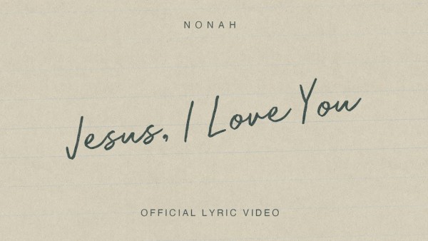 MP3 DOWNLOAD: Nonah - Jesus, I Love You [+ Lyrics] | CeeNaija