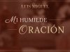 Luis Miguel - Mi Humilde Oración