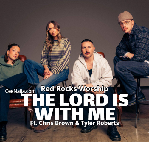 Red Rocks Worship Team DOWNLOAD SONG: Red Rocks Worship - The Lord Is With Me (Mp3 & Lyrics ...