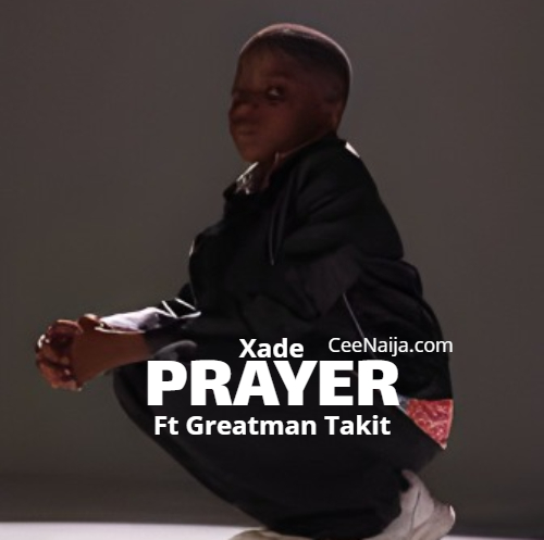 Xade DOWNLOAD SONG: Xade - Prayer (Mp3 & Lyrics) | CeeNaija