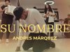 Andres Marquez - Su Nombre