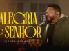Israel Salazar - Alegria do Senhor