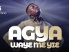 Kweku Teye - Agya Waye Me Yie