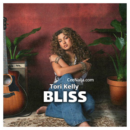 mp3-download-tori-kelly-bliss-lyrics-ceenaija