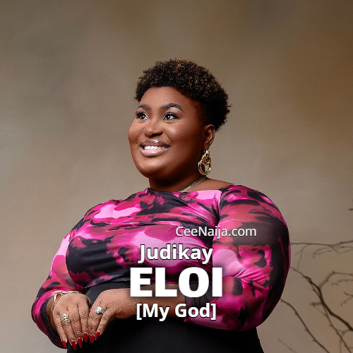 Judikay - Eloi [My God]