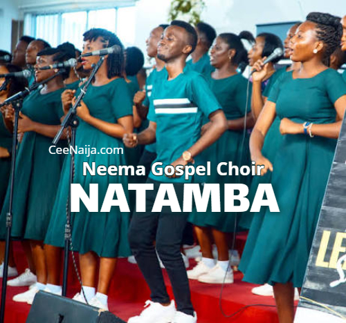Neema Gospel Choir - Natamba 1 Neema Gospel Choir - Natamba