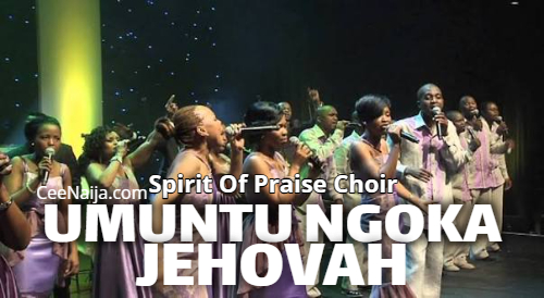 Spirit Of Praise Choir - Umuntu Ngoka Jehovah 1 Spirit Of Praise Choir - Umuntu Ngoka Jehovah