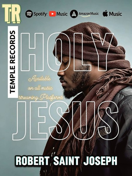 Robert Saint Joseph - HOLY JESUS (Album) 1 Robert Saint Joseph - HOLY JESUS (Album)